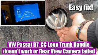 VW Volkswagen Passat B7, CC Logo Trunk Handle / Rear View Camera doesn't work. Easy fix...