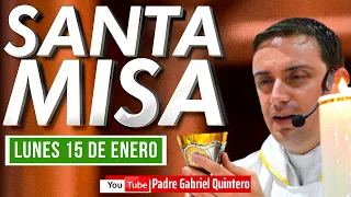 🟢 Santa Misa de hoy lunes 15 de enero 2024 ✅ MISA Y EUCARISTÍA DE HOY EN VIVO Padre Gabriel Quintero