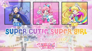 SUPER CUTIE SUPER GIRL｜Miracle☆Kiratts｜FULL+LYRICS[ROM/KAN/ENG]｜Kiratto Pri☆Chan