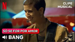 Bang - Anitta | Versão Só Se For Por Amor | Netflix Brasil