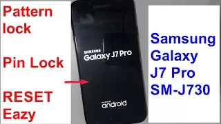 Samsung Galaxy J7 Pro SM J730GM  Hard Reset phone lock Pattern Lock eazy work