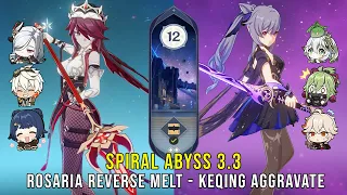 C6 Rosaria Reverse Melt and C1 Keqing Aggravate - Genshin Impact Abyss 3.3 - Floor 12 9 Stars
