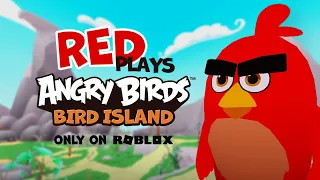 Angry Birds Roblox | Red Doesn't Know How to Play Roblox
