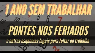 PONTES NOS FERIADOS - UM ANO SEM TRABALHAR (LEGALMENTE) I QUERO LÁ SABER #26