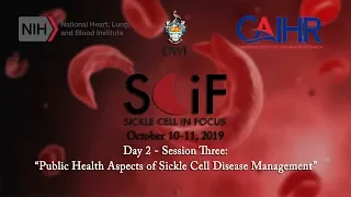 Public Health Aspects of Sickle Cell Disease Management | SCIF Conference 2019