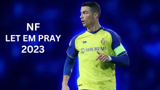 Cristiano Ronaldo 2023 • LET EM PRAY • Skills & Goals | 4K