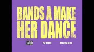 Juicy J - Bandz A Make Her Dance ft. Lil' Wayne & 2 Chainz (ACOUSTIC REMIX BY PAT BROWN)