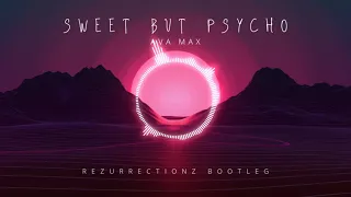 Ava Max - Sweet But Psycho (Rezurrectionz Hardstyle Bootleg)