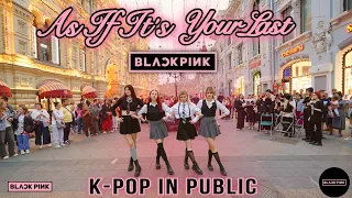 [K-POP IN PUBLIC | ONE TAKE] BLACKPINK (블랙핑크) - ‘AS IF IT’S YOUR LAST’ | Dance Cover by FLAZYY | 4K