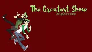 THE GREATEST SHOW | Nightcore