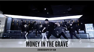 Money In The Grave - Choreography by KUN