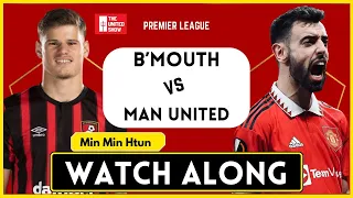 BOURNEMOUTH vs MANCHESTER UNITED | Live Watch Along With Min Min Htun