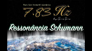 7.83Hz: A FREQÜÊNCIA MAIS PODEROSA DA CURA | OHM da Terra—Ressonância Schumann | Tom Isocrônico Puro