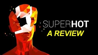 SUPERHOT - a review and short history