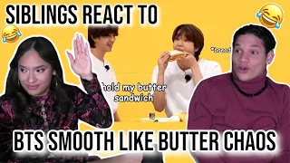 Siblings react to BTS chaos is smooth like BUTTER 😬🤣🧈💜