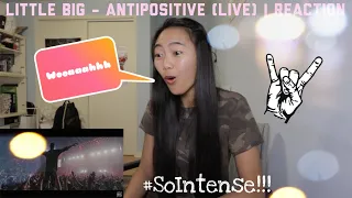 Little Big - Antipositive (Live) | Reaction [Really INTENSE!]