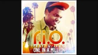 R.I.O & U JEAN - One In A Million (NEW SONG 2014)