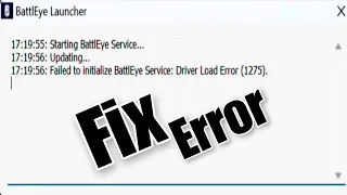 How To Fix | Failed to initialize BattlEye Service: Driver Load Error (1275)