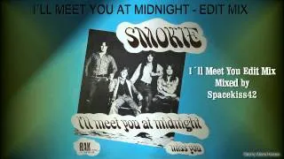 Smokie - I´ll Meet You At Midnight - Edit Mix