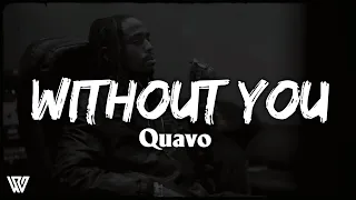 Quavo - WITHOUT YOU (Letra/Lyrics)