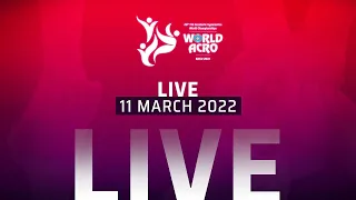 Finals Day 1 - 2022 Acrobatic World Championships