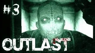 Outlast | Part 3 | MONSTERS AROUND EVERY CORNER