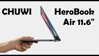 Ноутбук CHUWI HeroBook Air 11.6", Celeron N4020,4Gb,128Gb / Распаковка
