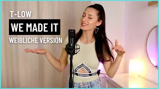 T Low - We Made It | Jamie Roseanne Cover