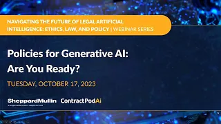Policies for Generative AI: Are You Ready?