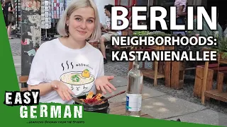 Berlin Neighborhoods: Kastanienallee | Easy German 358