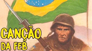 CANÇÃO - FORÇA EXPEDICIONÁRIA BRASILEIRA