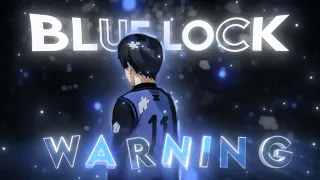 Blue Lock - WARNING ! [Edit/AMV]