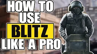 How To USE Blitz Like a PRO R6 Siege Operator Guide