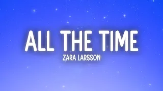 Zara Larsson - All The Time (Lyrics)