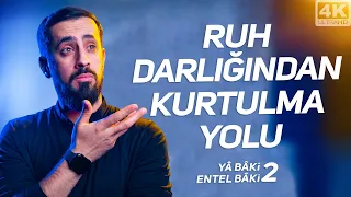 Ruh Darlığından Kurtulma Yolu - Aşk-ı Bekâdan Gelen Ağlamalar - Ya Baki Entel Baki 2 | Mehmet Yıldız