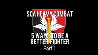5 methods to SCA Heavy Combat Training