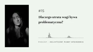 #15 Dlaczego utrata wagi bywa problematyczna?