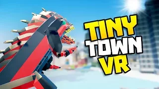 MEGA GODZILLA COMES TO HELP! - Tiny Town VR Gameplay Part 8 - VR HTC Vive Gameplay