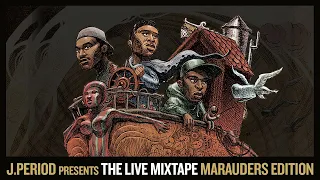 J.PERIOD Presents The Live Mixtape: Marauders Edition [ATCQ Tribute]