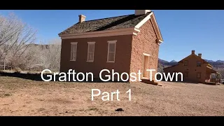 Grafton Ghost Town Part 1