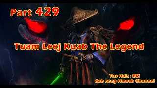 Tuam Leej Kuab The Hmong Shaman Warrior ( Part 429 ) 18/3/2024