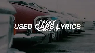 Packy - Used Cars (Lyrics / Lyric Video)
