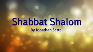 Shabbat shalom - Jonathan Settel