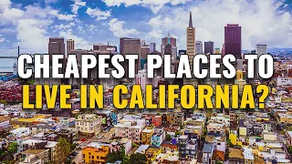 20 Cheapest Places to Live in California