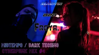 MIDTEMPO / CYBERPUNK / DARK TECHNO mix #4 by FREYA. B2B BLUNTIN (INDUSTRIAL / FUTURE MUSIC)