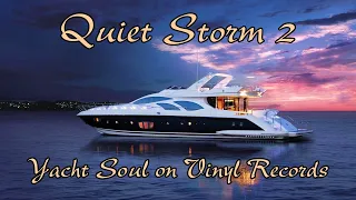 Quiet Storm: Yacht Soul on Vinyl Records (Part 2)