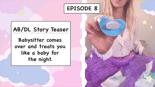 AB/DL Teaser Episode 8 - Babysitter feeds you and treats you like a baby for the night