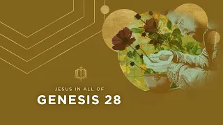 Genesis 28 | Jacob's Ladder | Bible Study