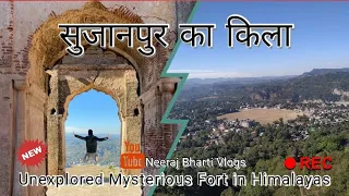 Sujanpur Fort !! Unexplored Mysterious Fort In Himalaya!!  Road Trip to Sujanpur fort ! Travel Vlog!