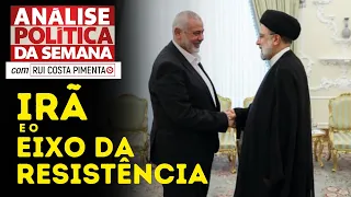 O Irã e o Eixo da Resistência - Análise Política da Semana, com Rui Costa Pimenta - 25/5/24